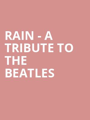 Rain A Tribute to the Beatles, Procter and Gamble Hall, Cincinnati
