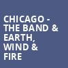 Chicago The Band Earth Wind Fire, Riverbend Music Center, Cincinnati