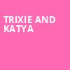 Trixie and Katya, Taft Theatre, Cincinnati