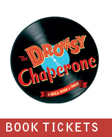 Buy tickets for the_drowsy_chaperone at Jarson Kaplan Theater
