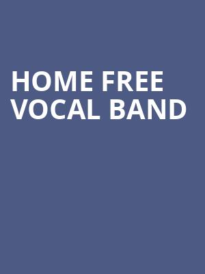 Home Free Vocal Band, Taft Theatre, Cincinnati