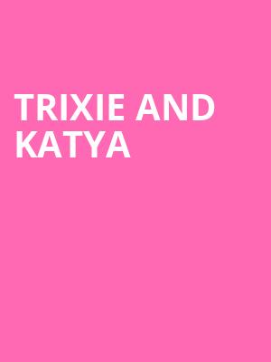 Trixie and Katya, Taft Theatre, Cincinnati