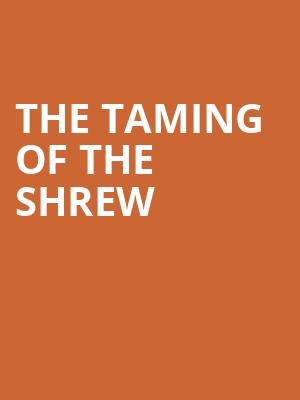 The Taming of The Shrew, Cincinnati Shakespeare Company, Cincinnati