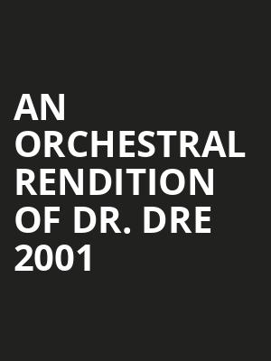 An Orchestral Rendition of Dr. Dre 2001 Poster