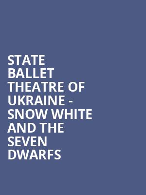 State Ballet Theatre of Ukraine Snow White and the Seven Dwarfs, Taft Theatre, Cincinnati