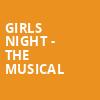 Girls Night the Musical, Jarson Kaplan Theater, Cincinnati