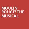 Moulin Rouge The Musical, Procter and Gamble Hall, Cincinnati