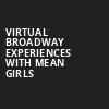 Virtual Broadway Experiences with MEAN GIRLS, Virtual Experiences for Cincinnati, Cincinnati