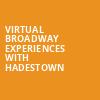 Virtual Broadway Experiences with HADESTOWN, Virtual Experiences for Cincinnati, Cincinnati