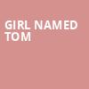 Girl Named Tom, Taft Theatre, Cincinnati