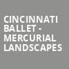 Cincinnati Ballet Mercurial Landscapes, Procter and Gamble Hall, Cincinnati