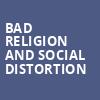 Bad Religion and Social Distortion, Andrew J Brady Music Center, Cincinnati